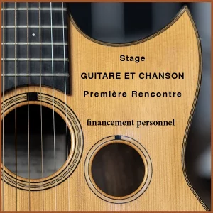 "Guitare et Chanson - Première rencontre" financement personnel avec Joel Favreau